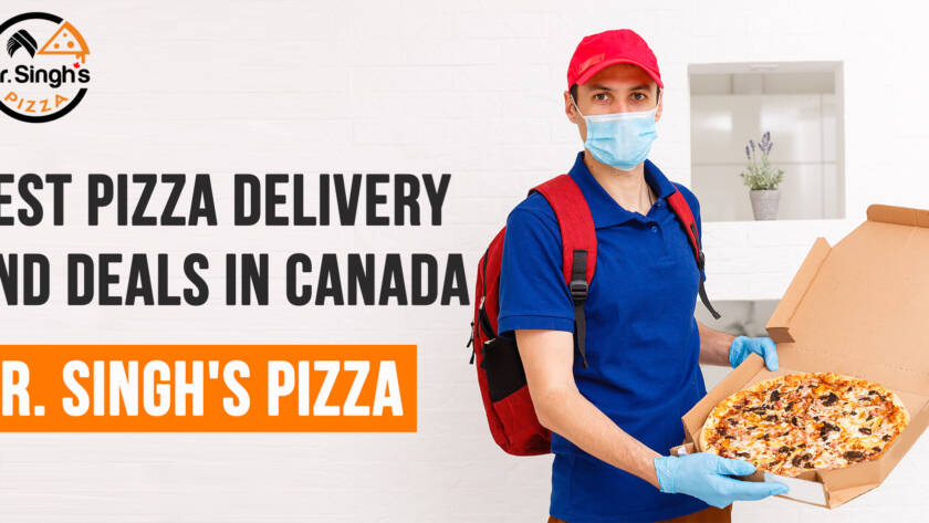 Best Pizza Delivery and Deals in Canada